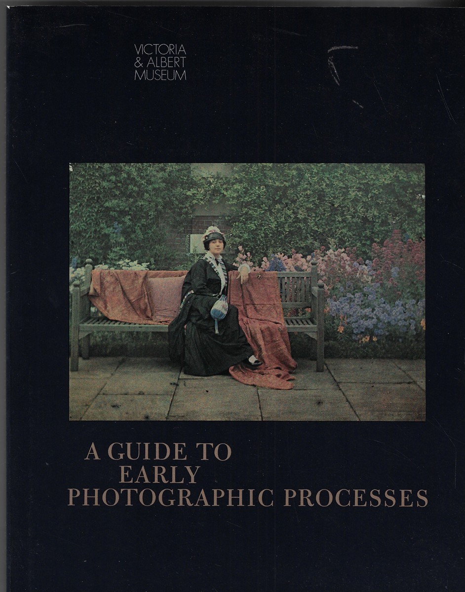 A Guide to Early Photographic Processes
