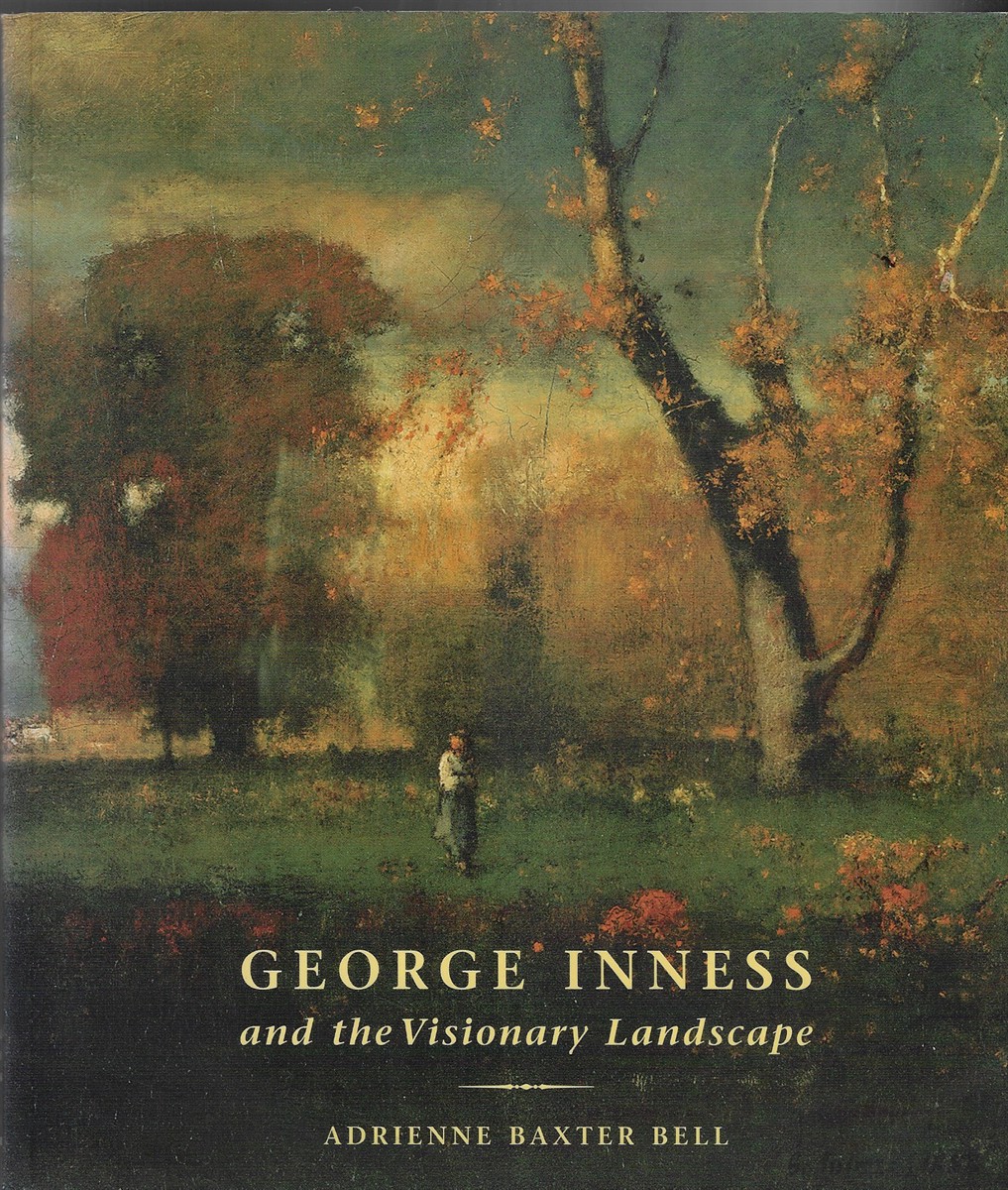 George Inness and the Visionary Landscape