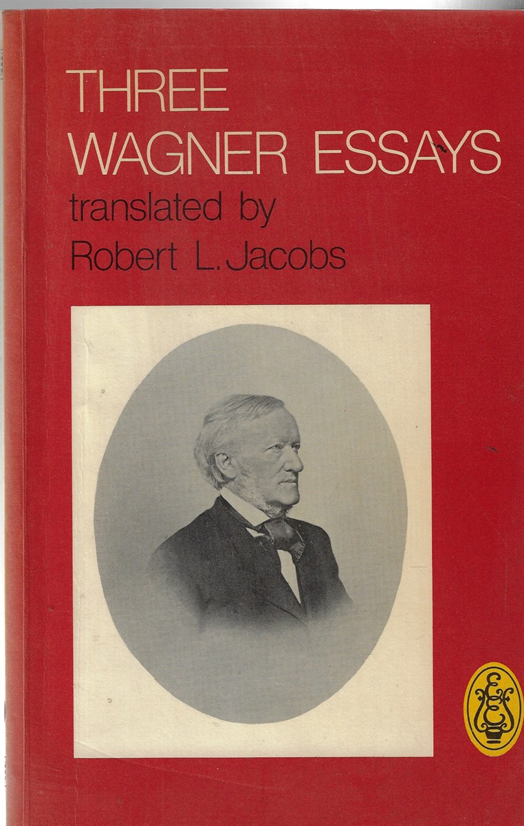 Three Wagner Essays [Signed]
