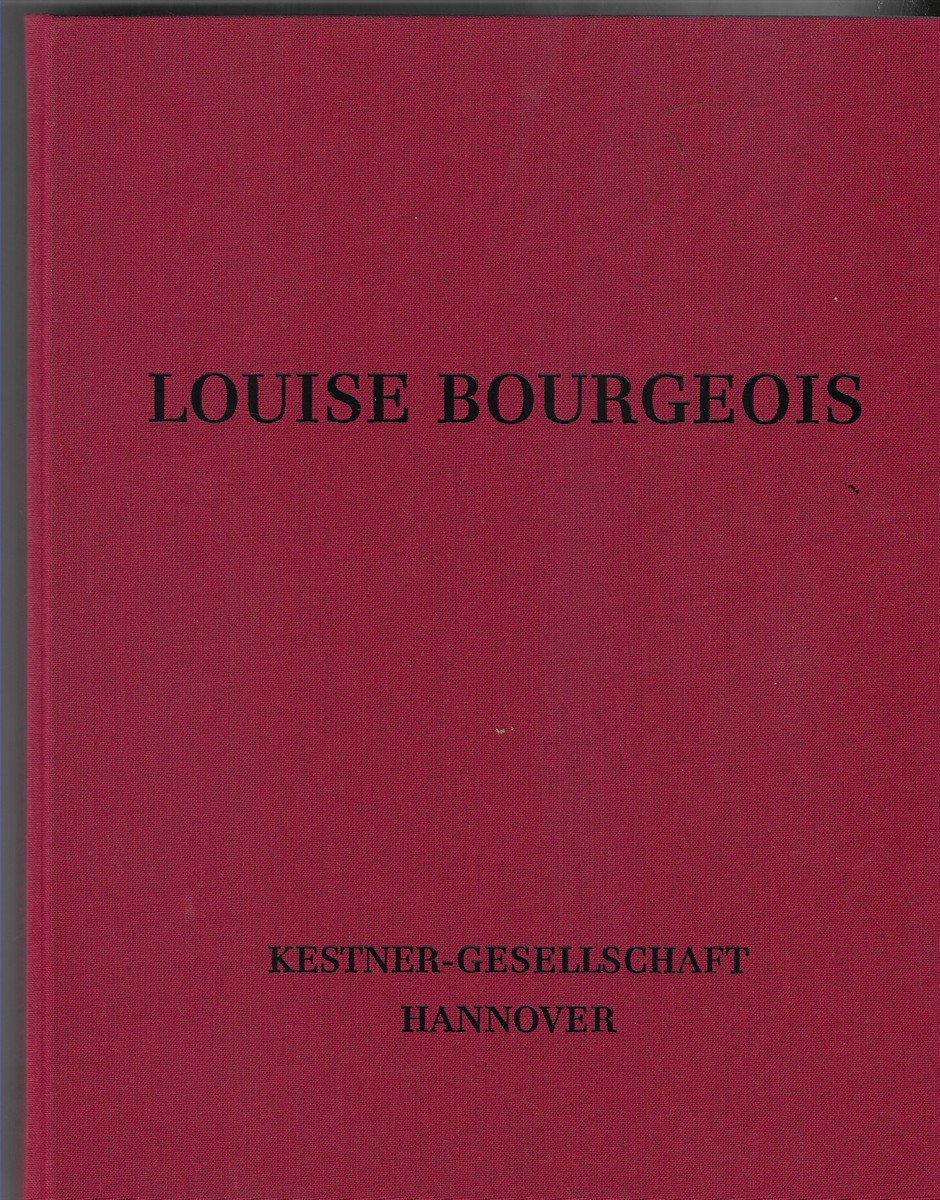 Louise Bourgeois. Skulpturen Und Installationen.