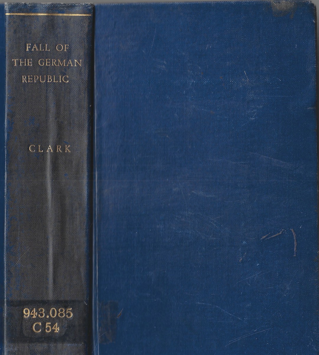 The Fall of the German Republic A Political Study