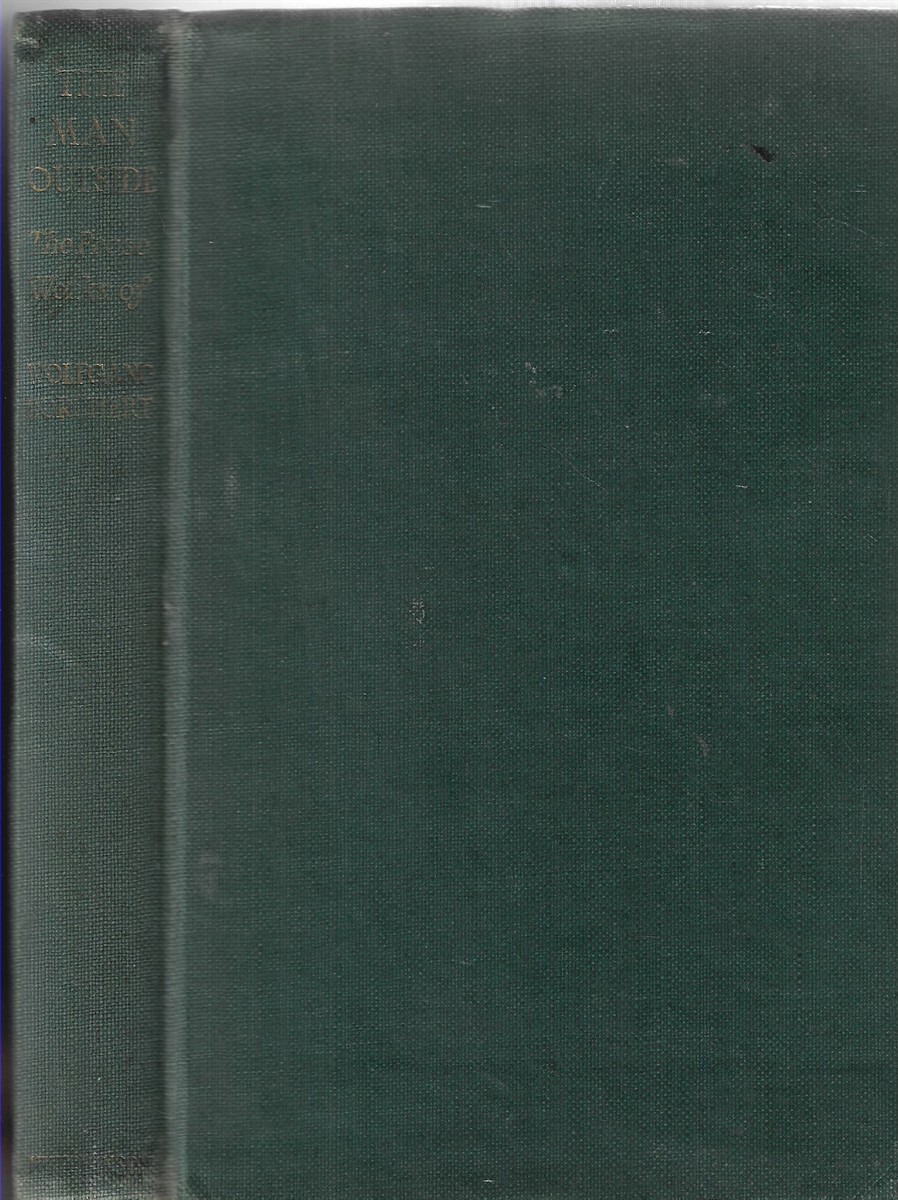 The Man Outside. the Prose Works of Wolfgang Borchert