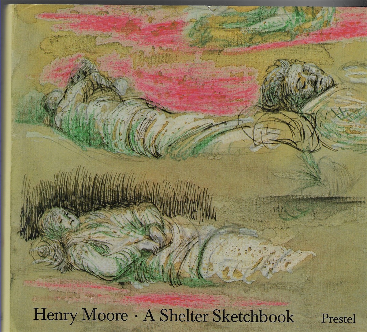 Henry Moore A Shelter Sketchbook