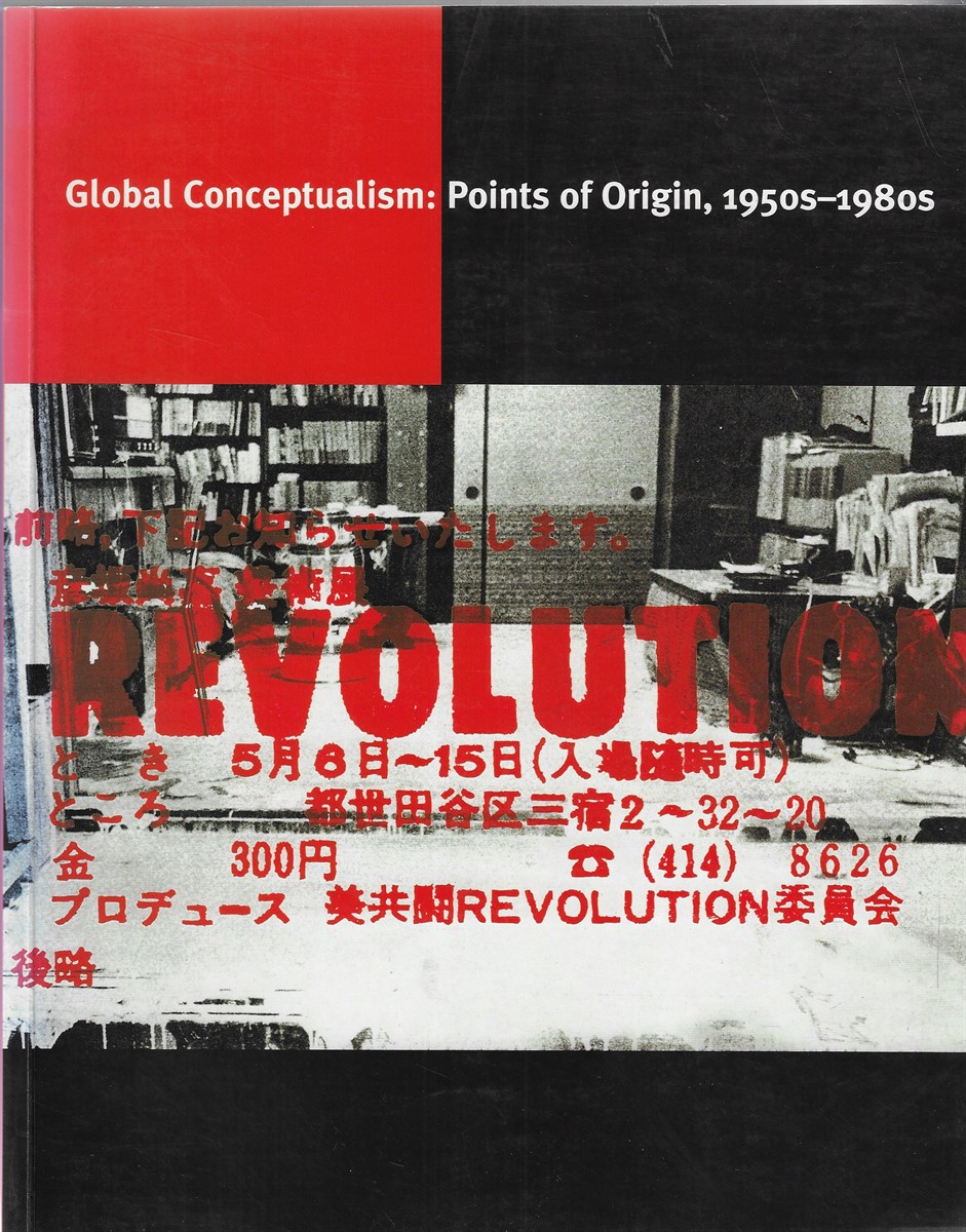 Global Conceptualism Points of Origin 1950s - 1980s