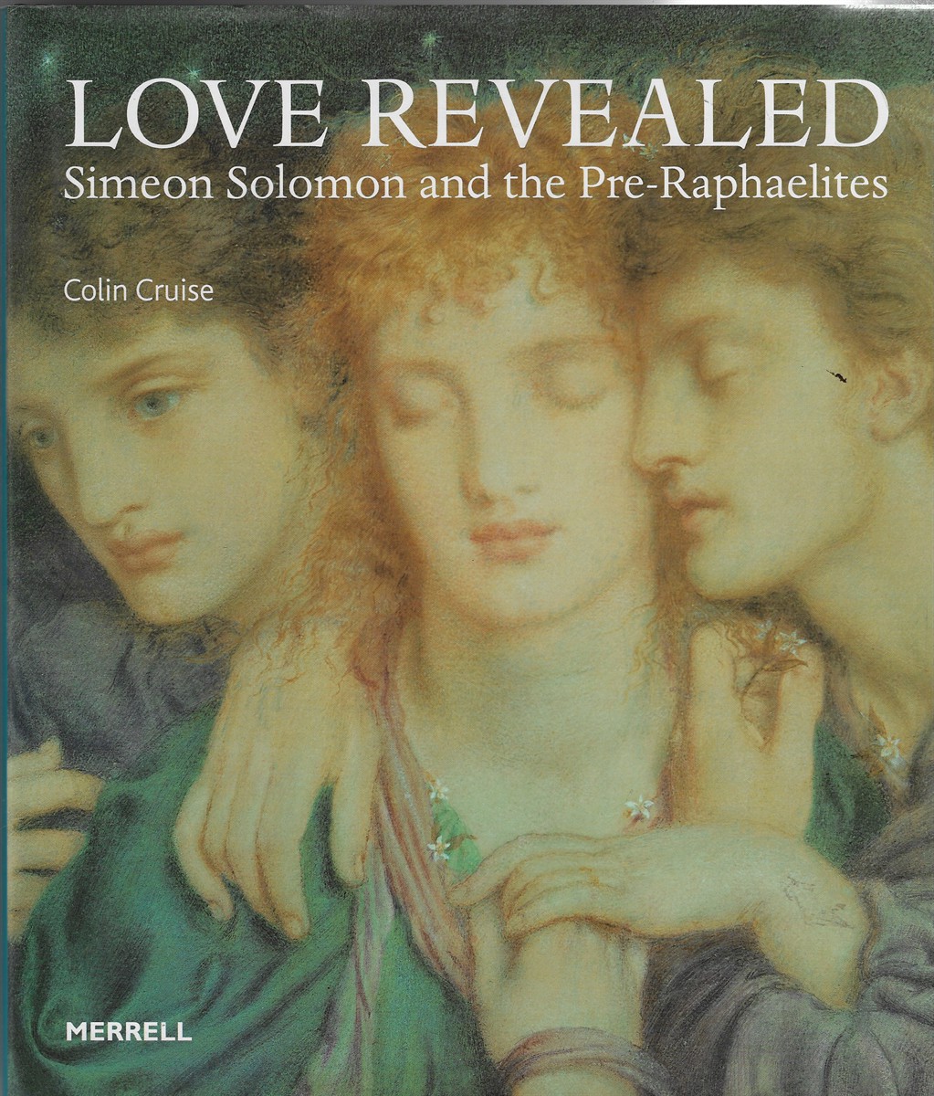Love Revealed Simeon Solomon and the Pre-Raphaelites