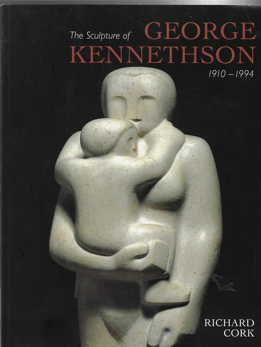 The Sculpture of George Kennethson 1910-1994