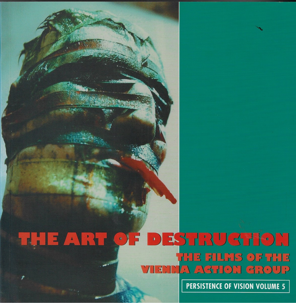 The Art of Destruction The Films of the Vienna Action Group
