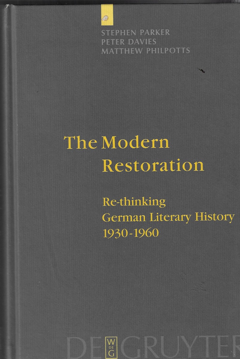The Modern Restoration Re-thinking German Literary History 1930-1960