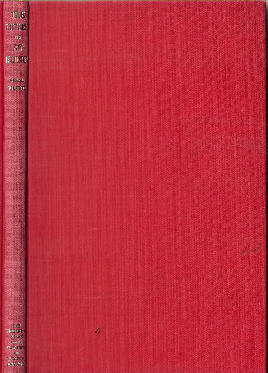 The Future of Illusion Translated by W. D. Robson-Scott, Revised and Newly Edited by James Strachey