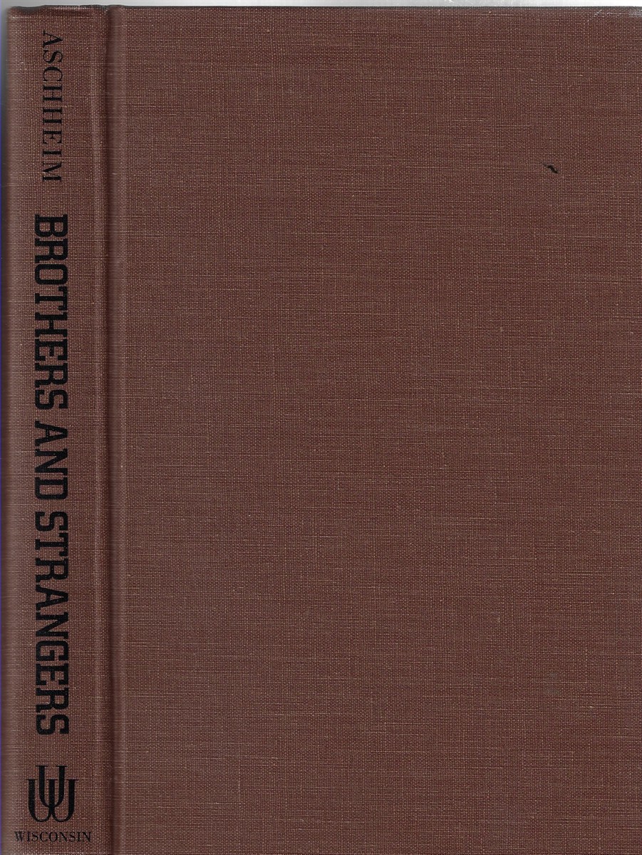 Brothers and Strangers The East European Jew in German and German Jewish Consciousness, 1800-1923