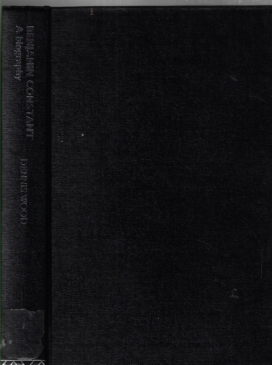 Benjamin Constant A Biography