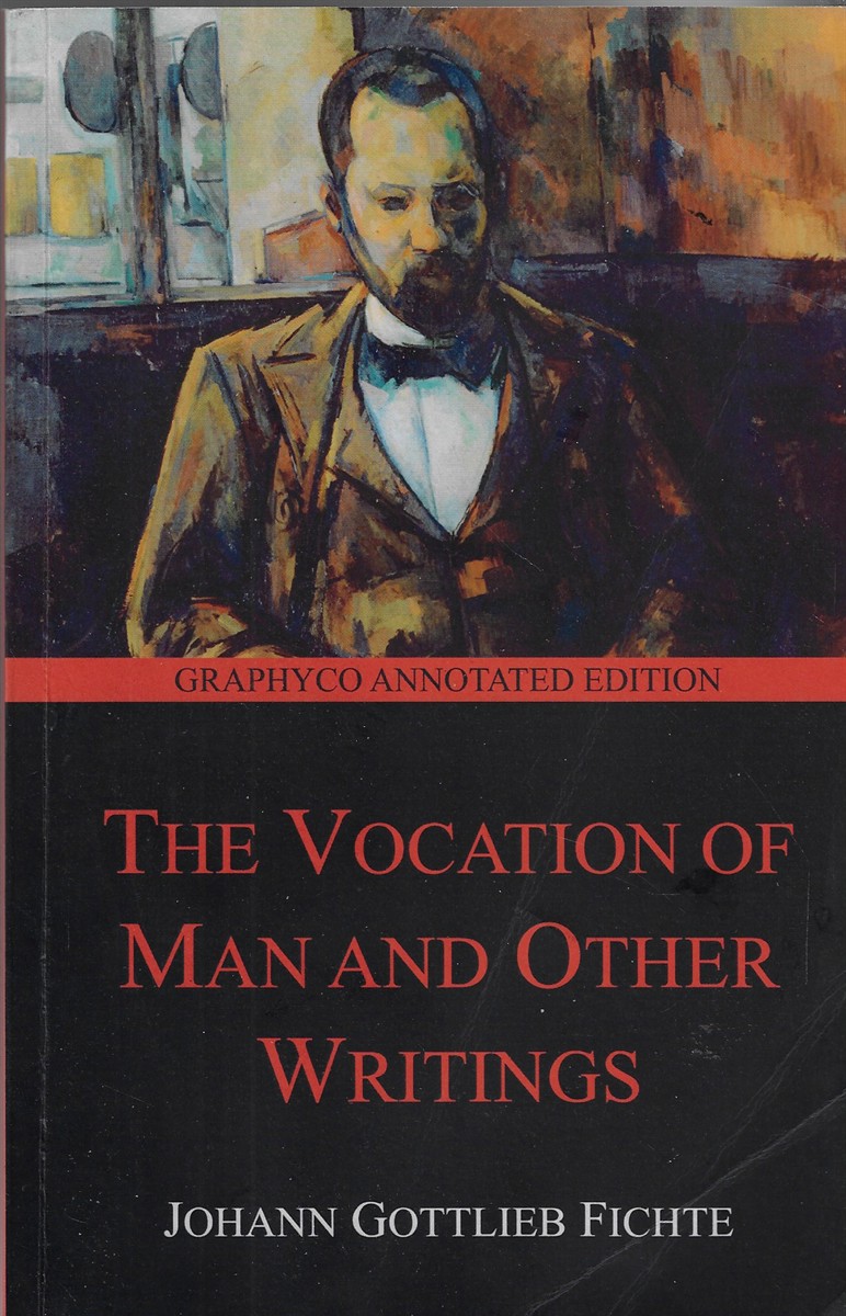The Vocation of Man and Other Writings