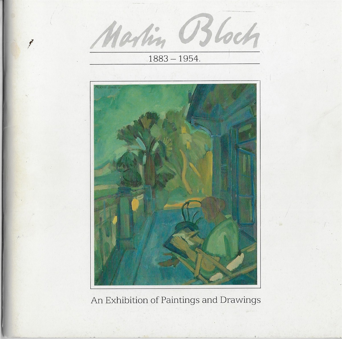 Martin Bloch, 1883-1954 An Exhibition of Paintings and Drawings