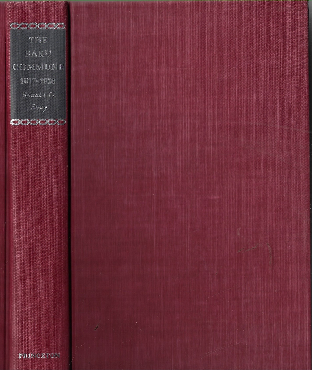 The Baku Commune, 1917-1918 Class and Nationality in the Russian Revolution