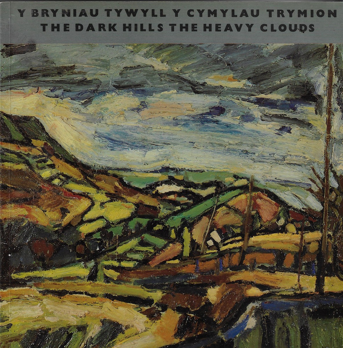 Dark Hills, the Heavy Clouds [Signed] Expression of the Welsh Landscape in Paintings