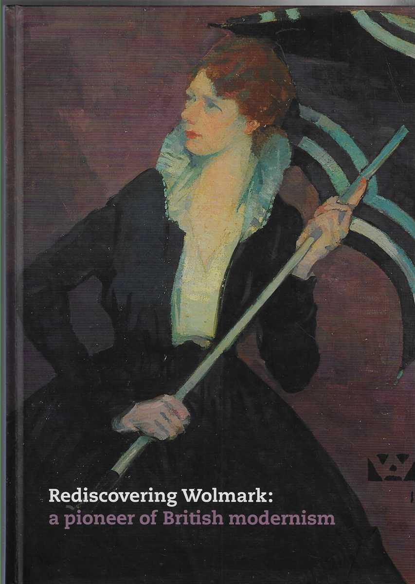 Rediscovering Wolmark A Pioneer of British Modernism Alfred Aaron Wolmark