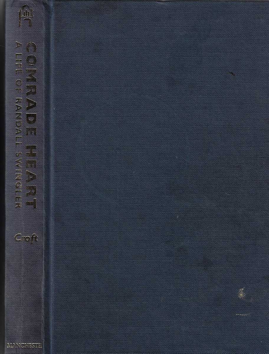 Comrade Heart A Life of Randall Swingler