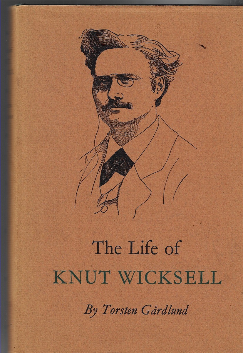 The Life of Knut Wicksell [Signed]
