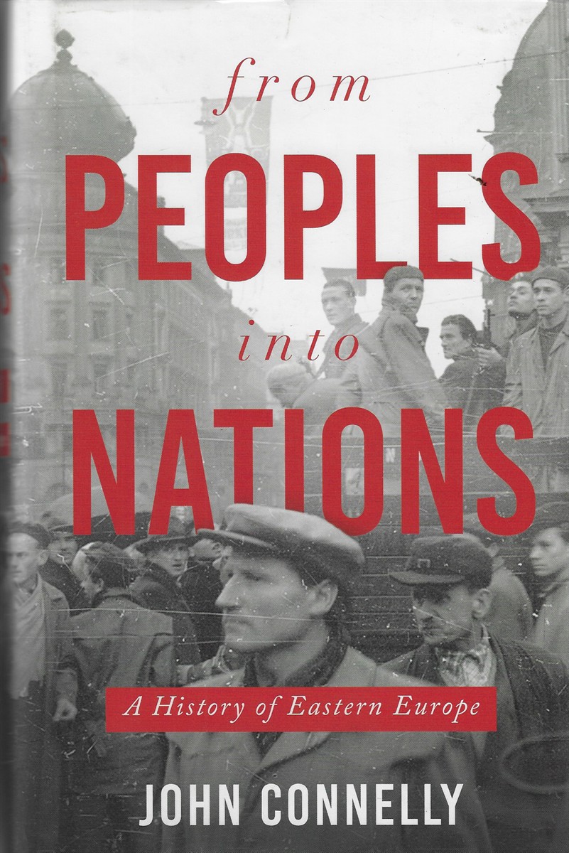 From Peoples Into Nations A History of Eastern Europe