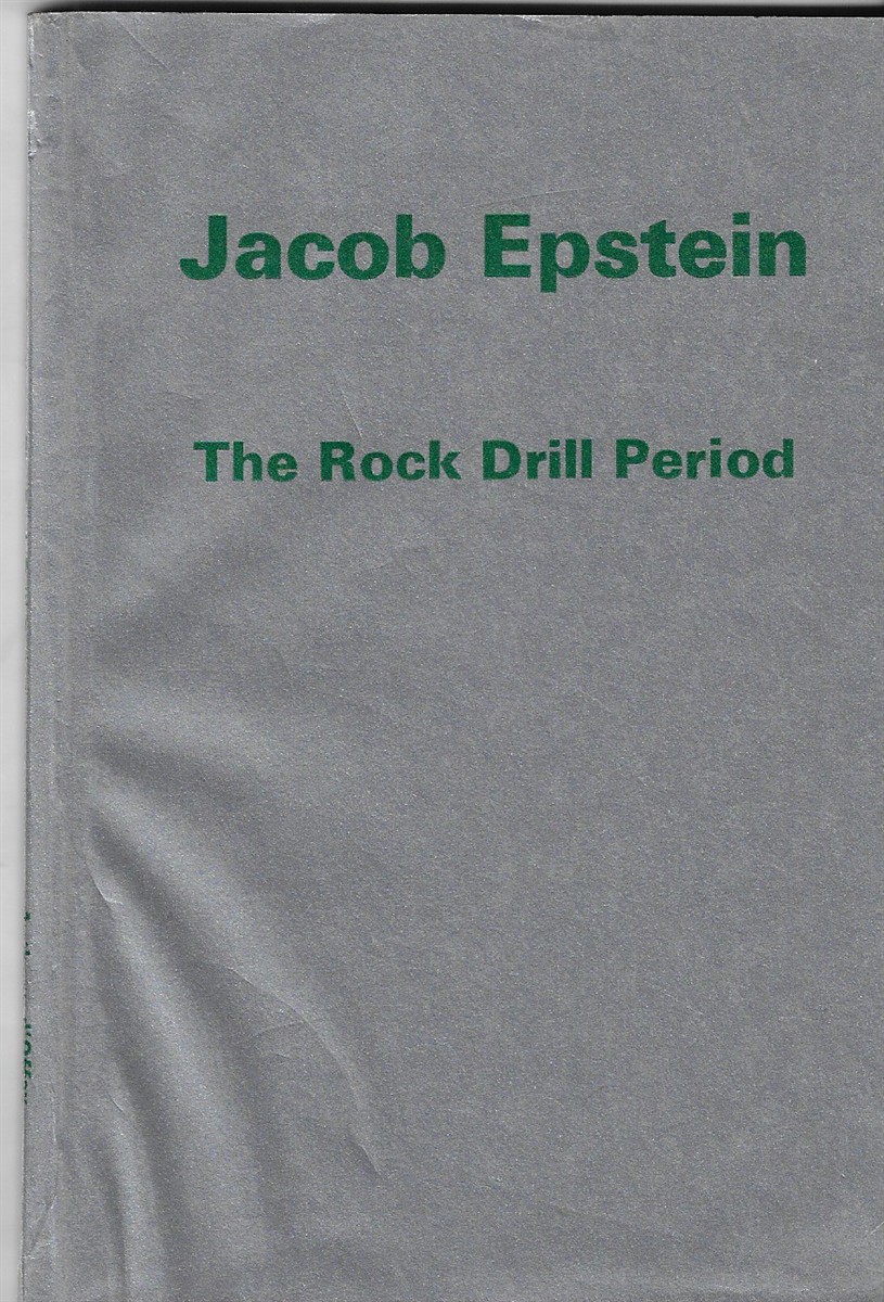 Jacob Epstein the Rock Drill Period