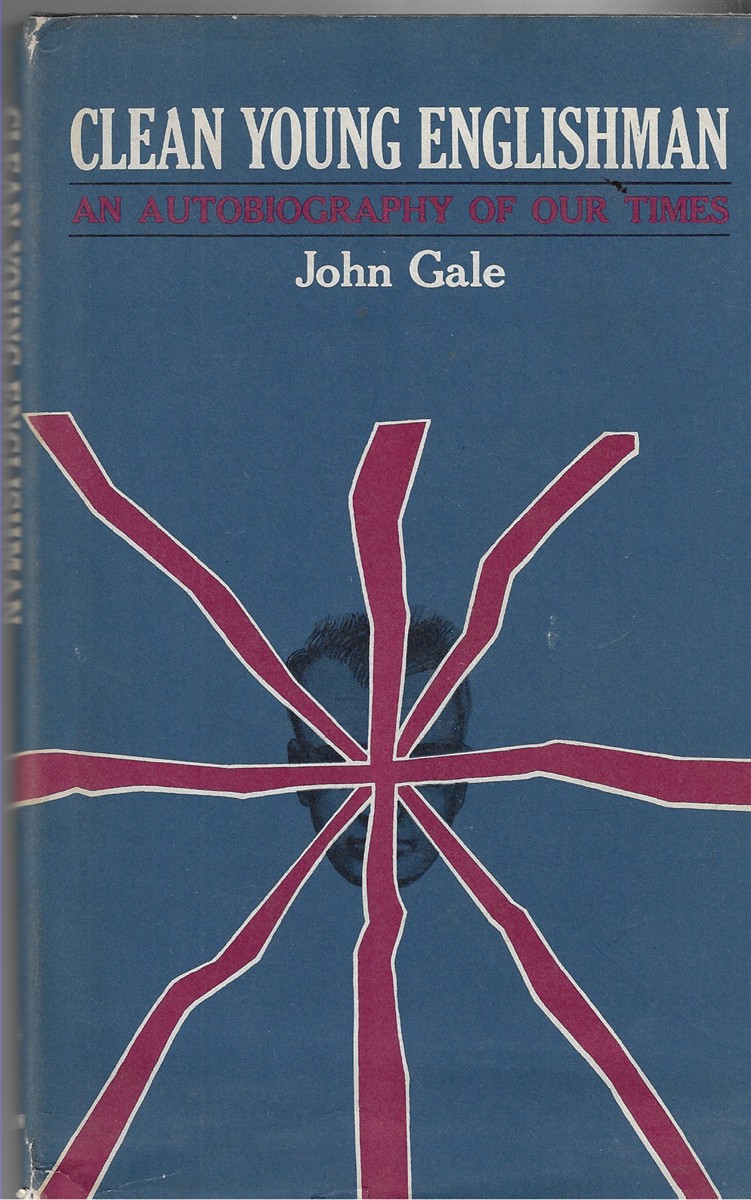 Clean Young Englishman An Autobiography of our Times