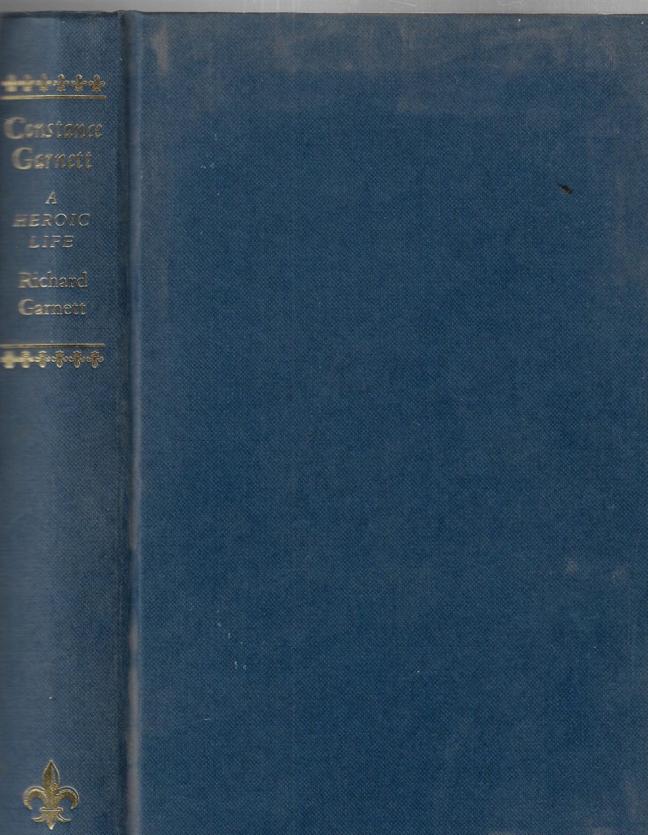 Constance Garnett A Heroic Life