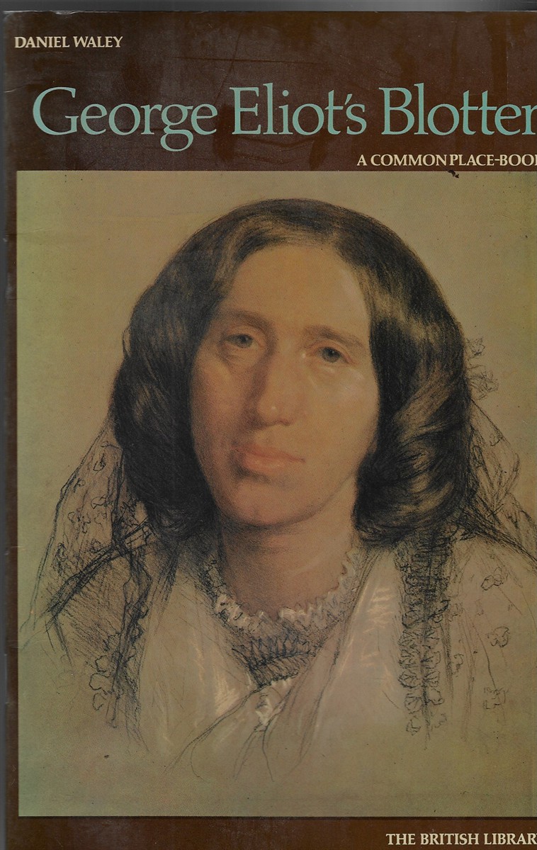 George Eliot's Blotter A Common Place Book