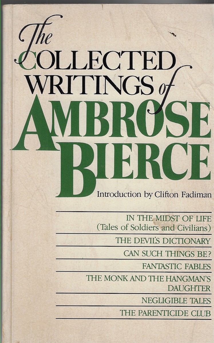 Image for The Collected Writings of Ambrose Bierce The Collected Writings of Ambrose Bierce