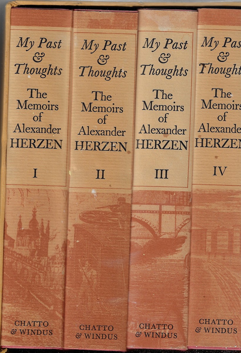 My Past & Thoughts: The Memoirs of Alexander Herzen [Complete in Four Volumes]