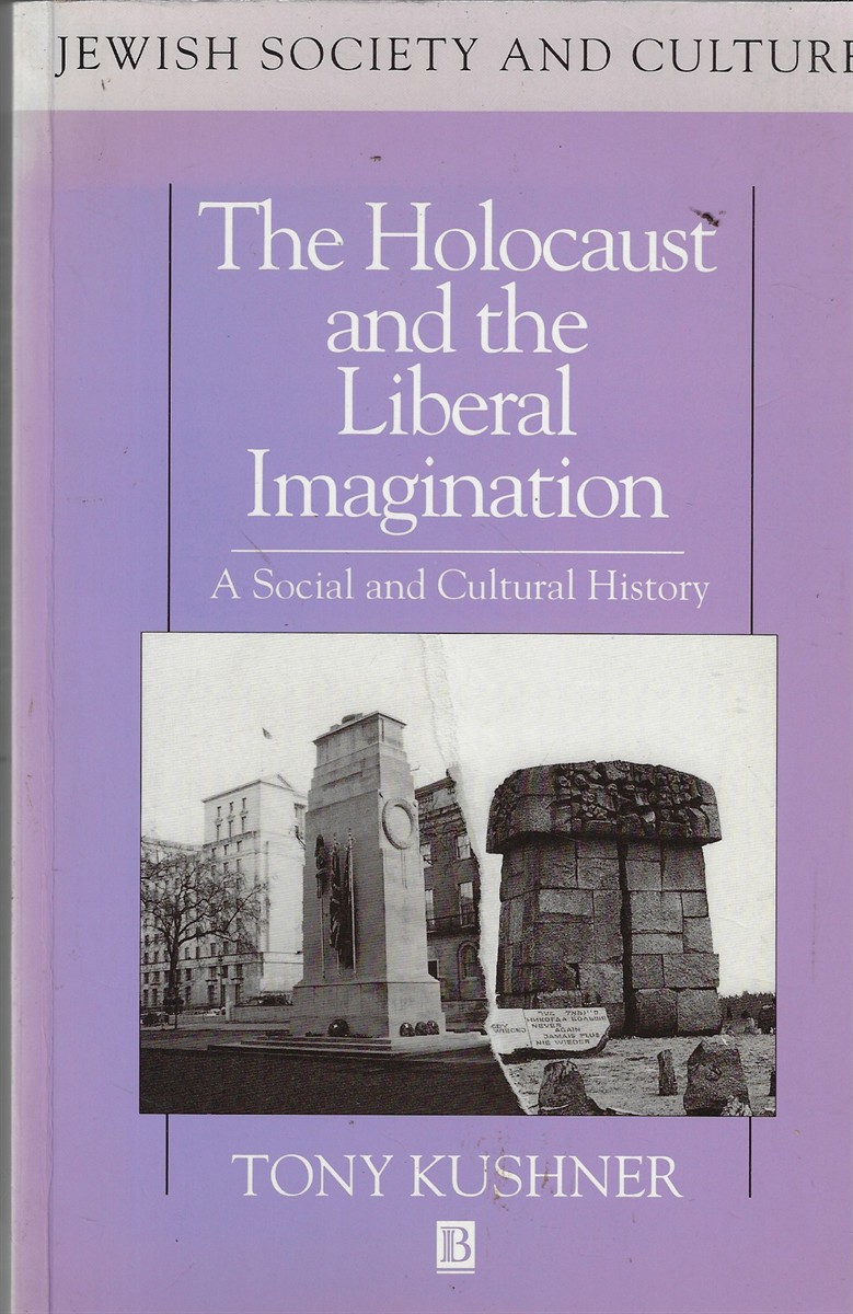 Holocaust and the Liberal Imagination A Social and Cultural History
