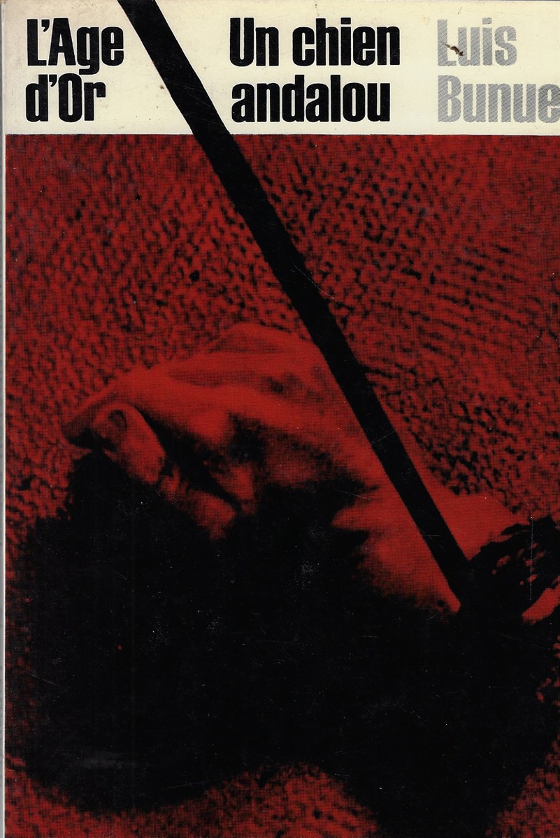 L'Age D'Or and Un Chien Andalou