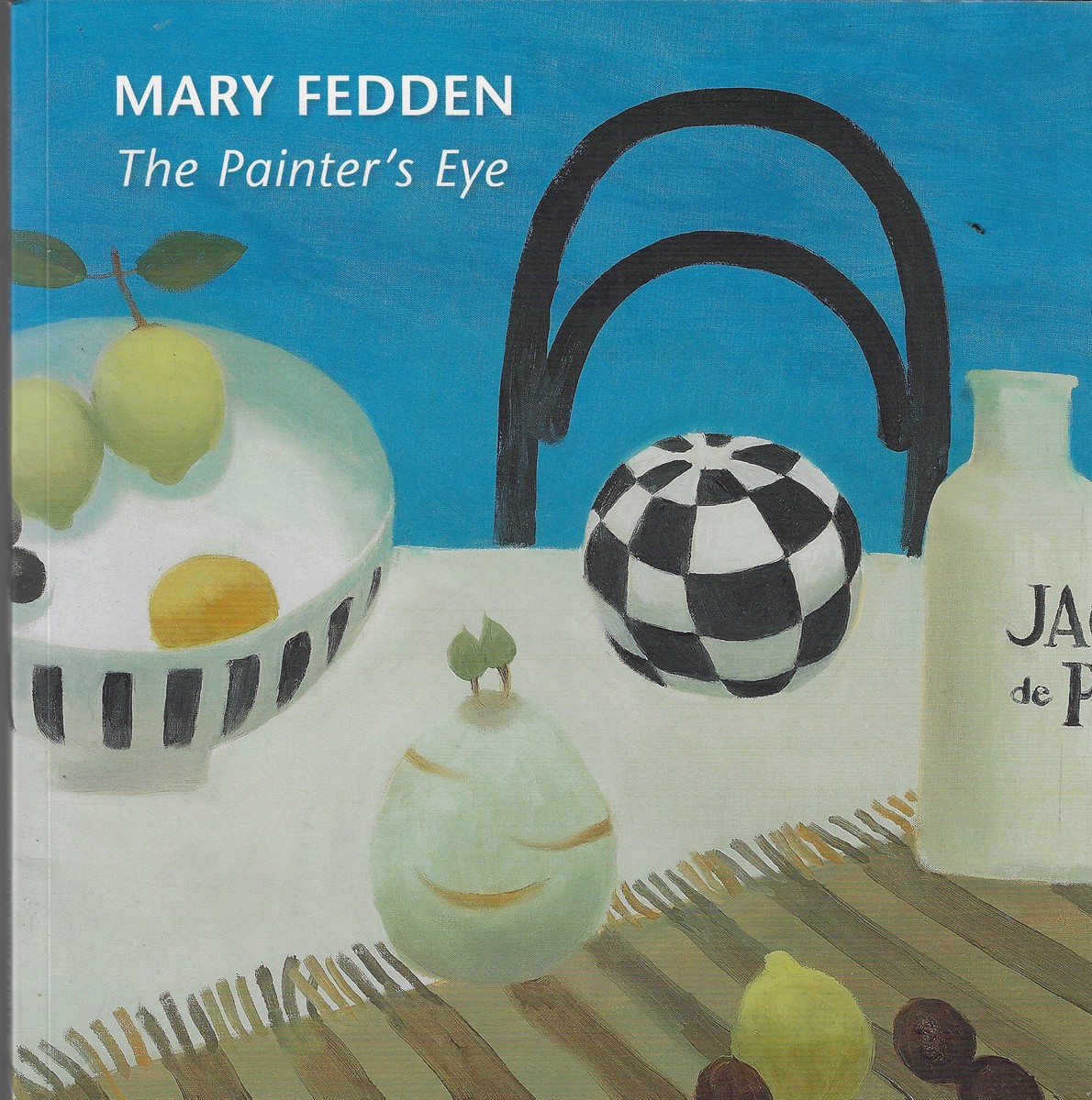 Mary Fedden The Painter's Eye