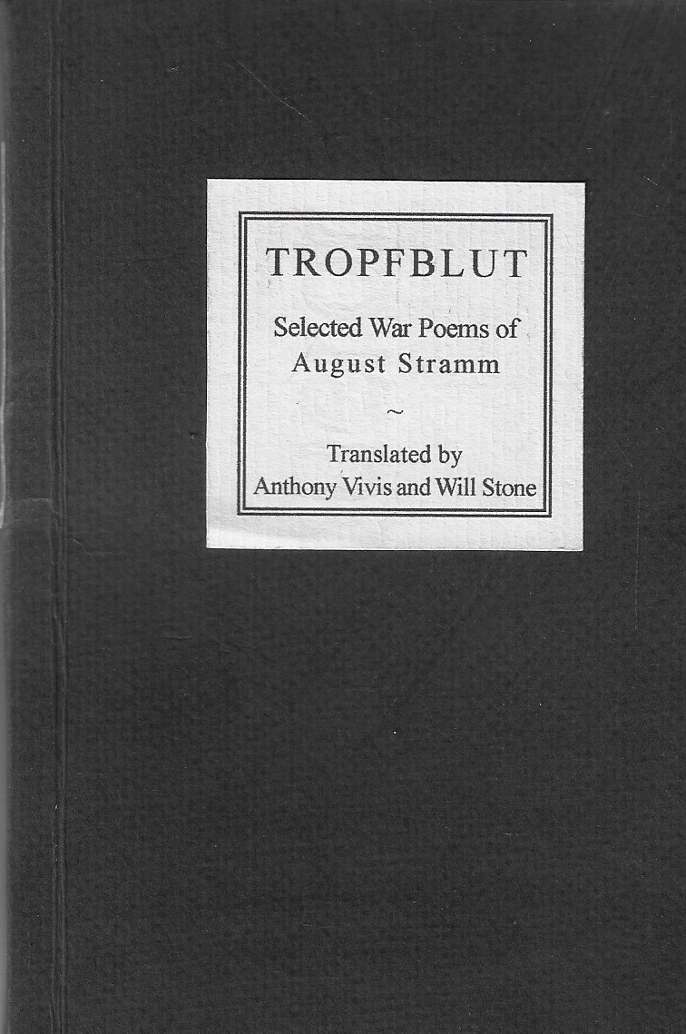 Tropfblut [Signed by Translator] Selected War Poems of August Stramm