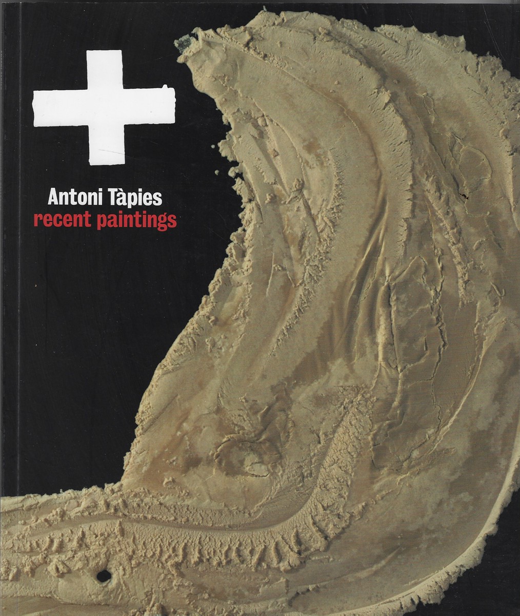 Antoni Tapies: Recent Paintings