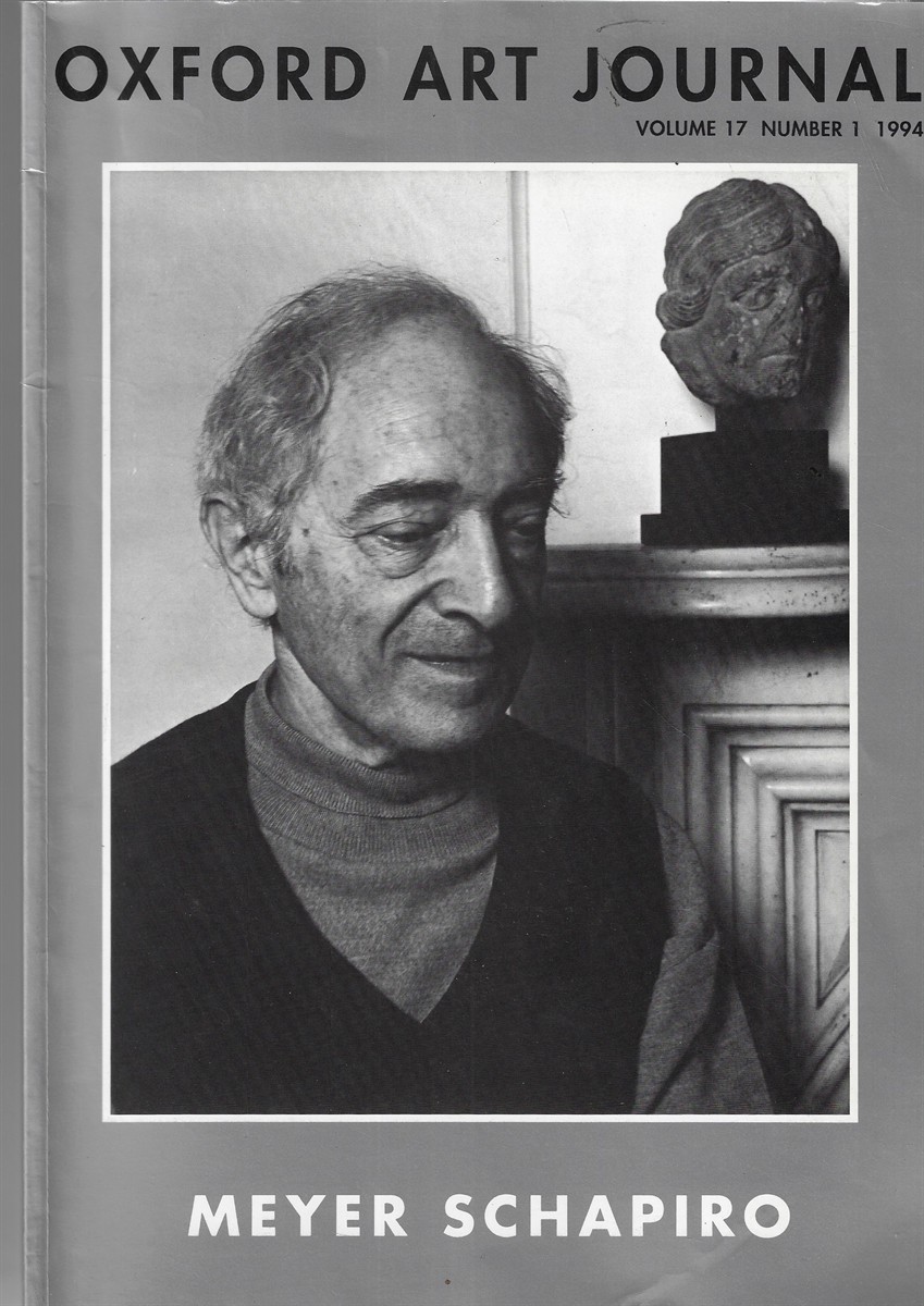 Oxford Art Journal: Meyer Schapiro Volume 17 Number 1 1994