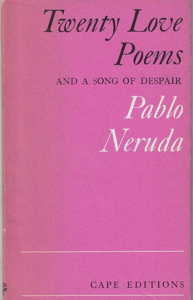 Twenty Love Poems and a Song of Despair