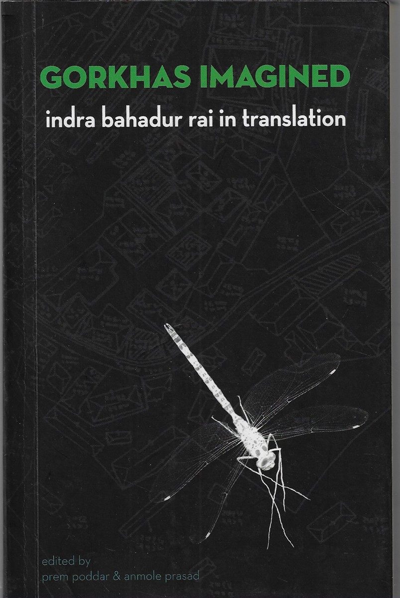 Gorkhas Imagined . Indra Bahadur Rai in Translation .