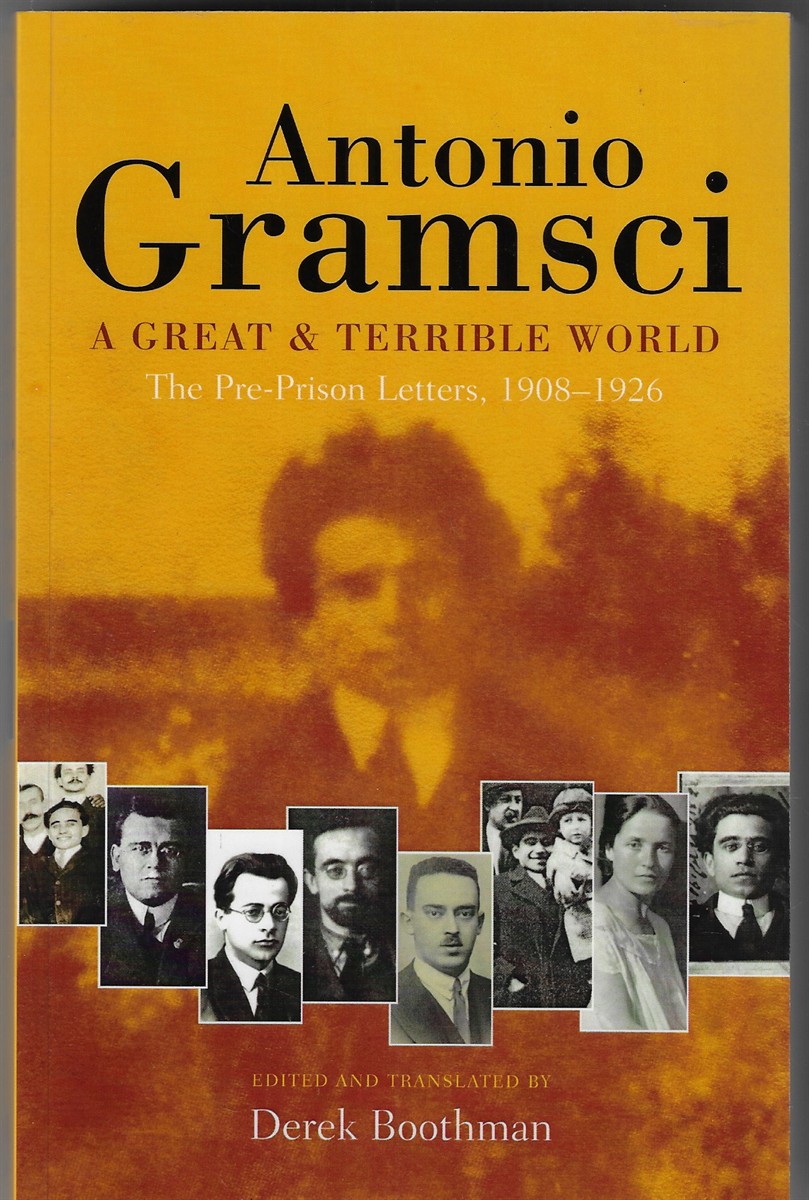 A Great & Terrible World the Pre-Prison Letters,1908-1926