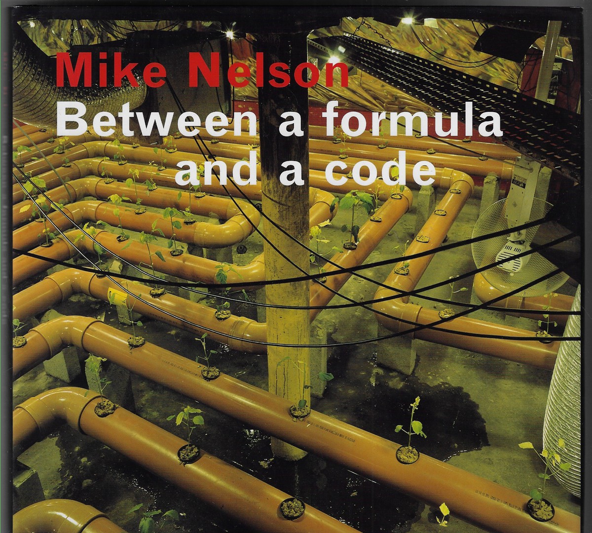 Mike Nelson Between a Formula and a Code