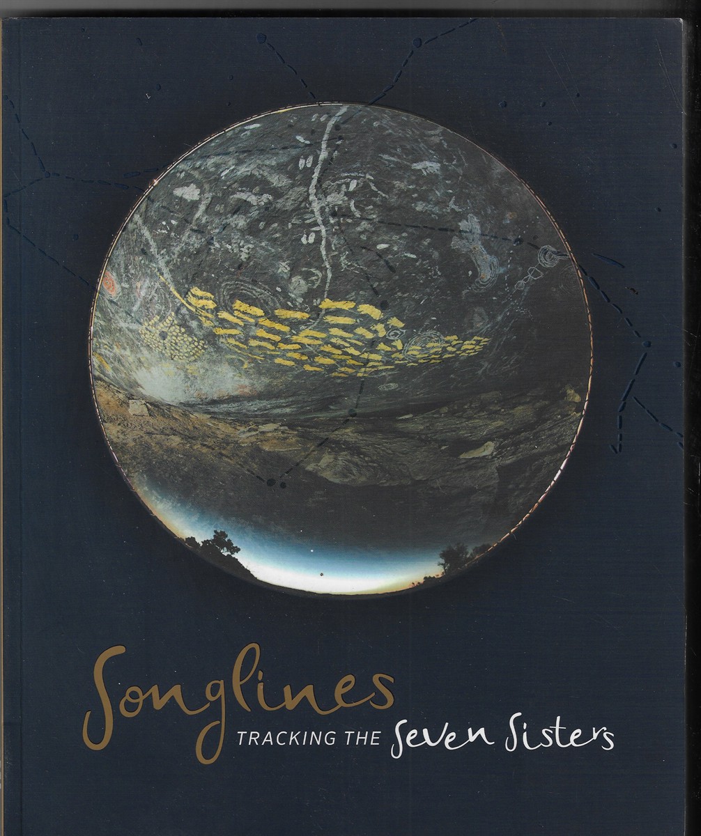 Songlines Tracking the Seven Sisters