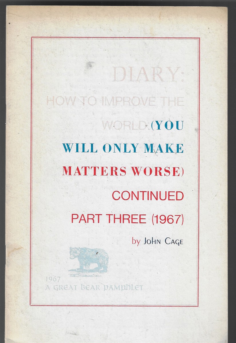 Diary: How to Improve the World (You Will Only Make Matters Worse) Continued Part Three (1967)