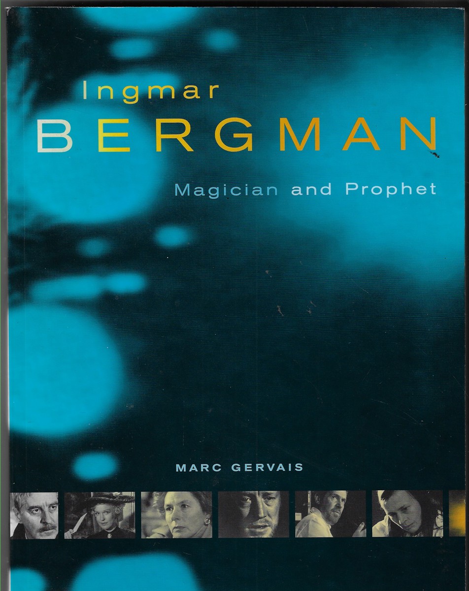 Ingmar Bergman Magician and Prophet