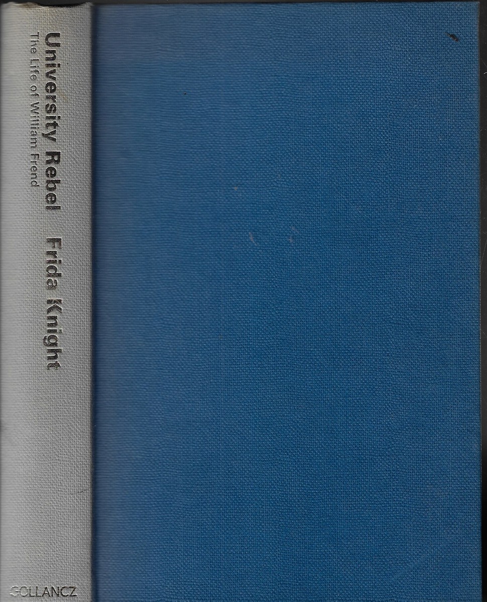 University Rebel The Life of William Frend, 1757-1841