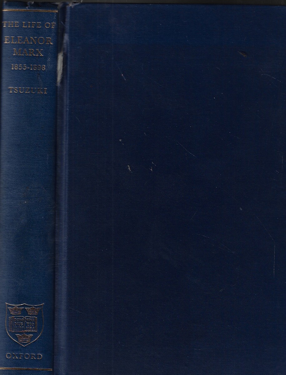 Life of Eleanor Marx, 1855-98 Socialist Tragedy