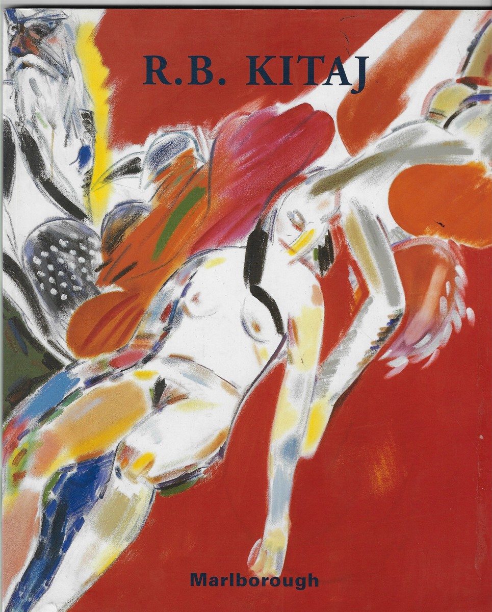 R. B. KITAJ How to Reach 72 in a Jewish Art, Including the Second Diasporist Manifesto March 1 - April 2, 2005
