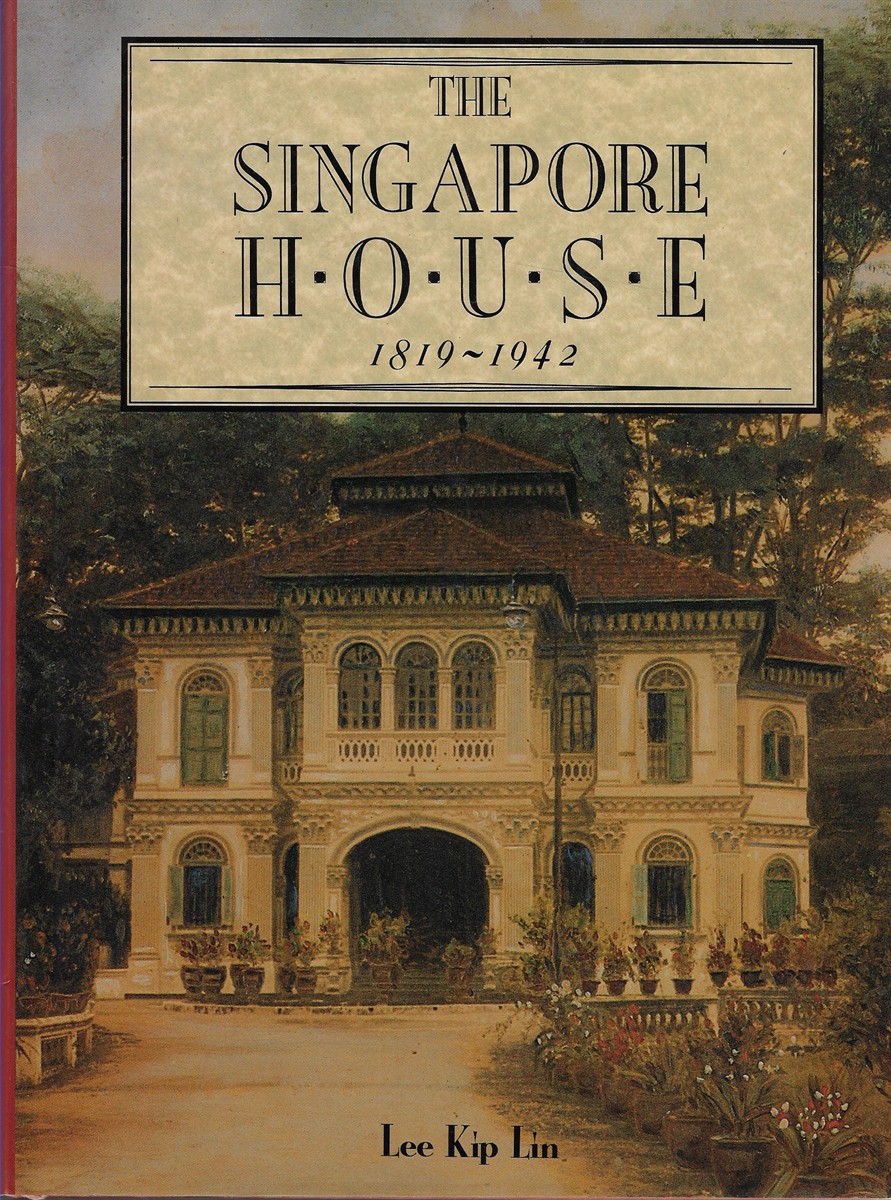 Image for Singapore House 1819-1942 Singapore House 1819-1942