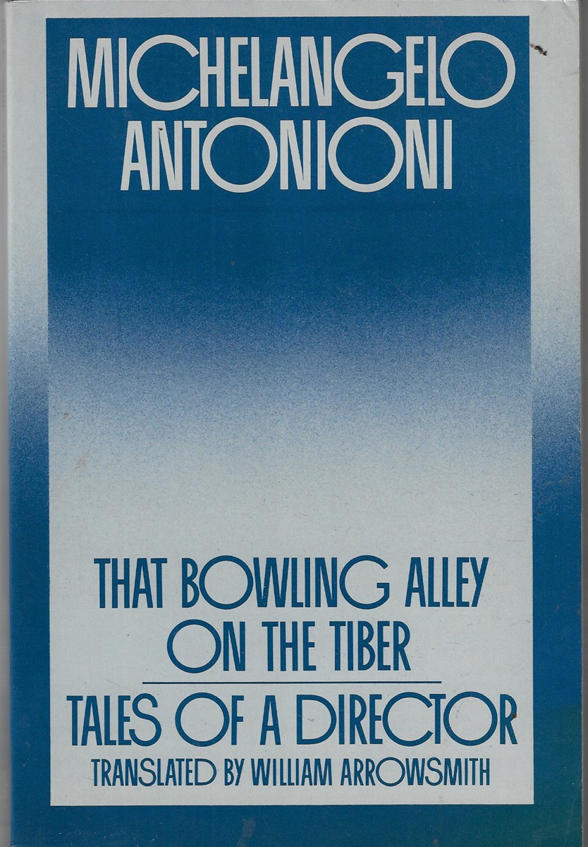 Image for That Bowling Alley on the Tiber Tales of a Director That Bowling Alley on the Tiber Tales of a Director