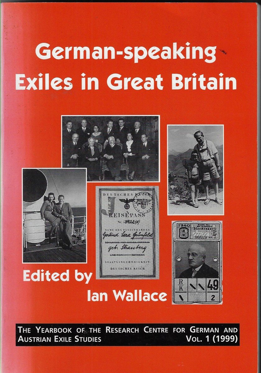 German-Speaking Exiles in Great Britain Yearbook Of The Research Centre For German And Austrian Exile Studies, 1