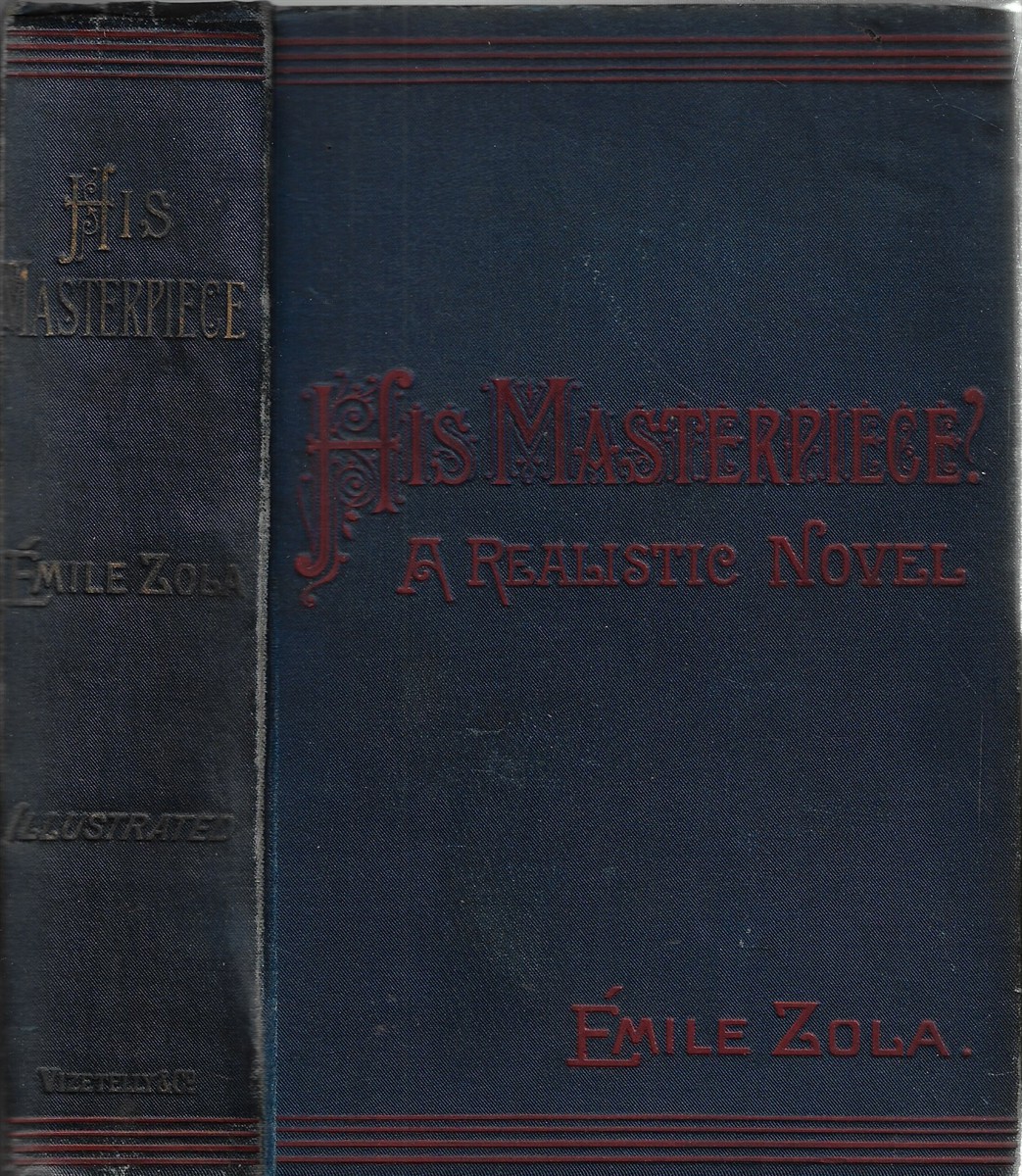 His Masterpiece Or, Claude Lantier's Struggle for Fame A Realistic Novel