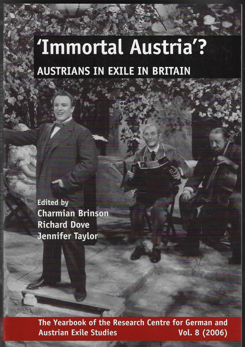 Immortal Austria Austrians in Exile in Britain